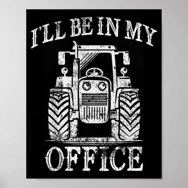 Funny Farming Farm Tractor I'll Be In My Office Hu Poster (Framsidan)