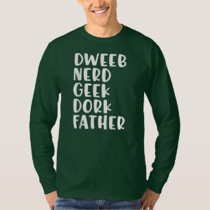 Funny Fars dag Dweeb Nerd Geek Dork Pappa  T Shirt