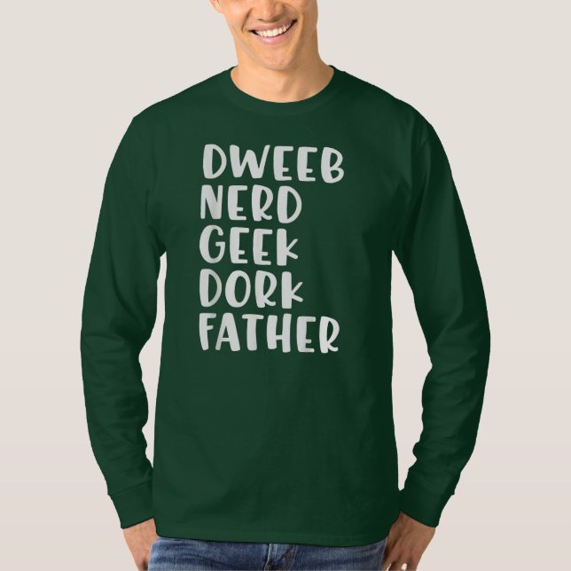 Funny Fars dag Dweeb Nerd Geek Dork Pappa  T Shirt (Framsida)