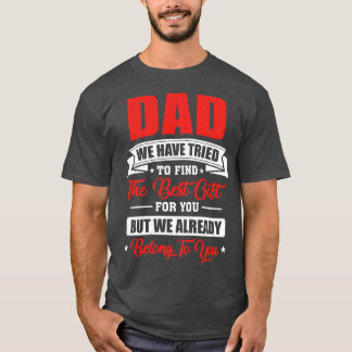 Funny Fars dag för Pappa från dotterns sonfru f T Shirt