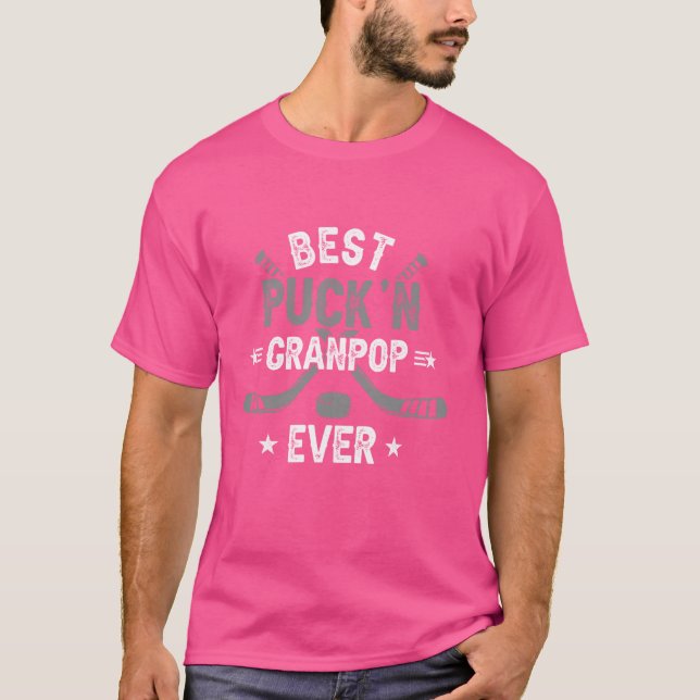 Funny Fars dag Shirt Best Puck'n Granpop någonsin T (Framsida)