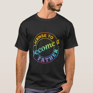 Funny Fars dag - tillstånd att bli Far T Shirt