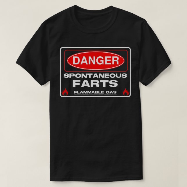 Funny Fart Danger Spontant Flammable Gas Sign D T Shirt (Design framsida)