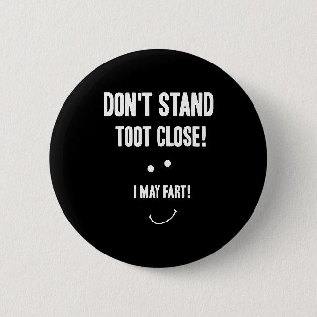 Funny Fart Don't Stand Toot Close I May Fart  Knapp (Framsida)