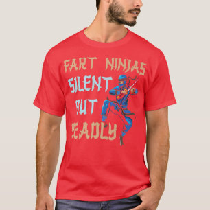 Funny Fart Ninja Silet men Deadly Ninja Samurai T Shirt