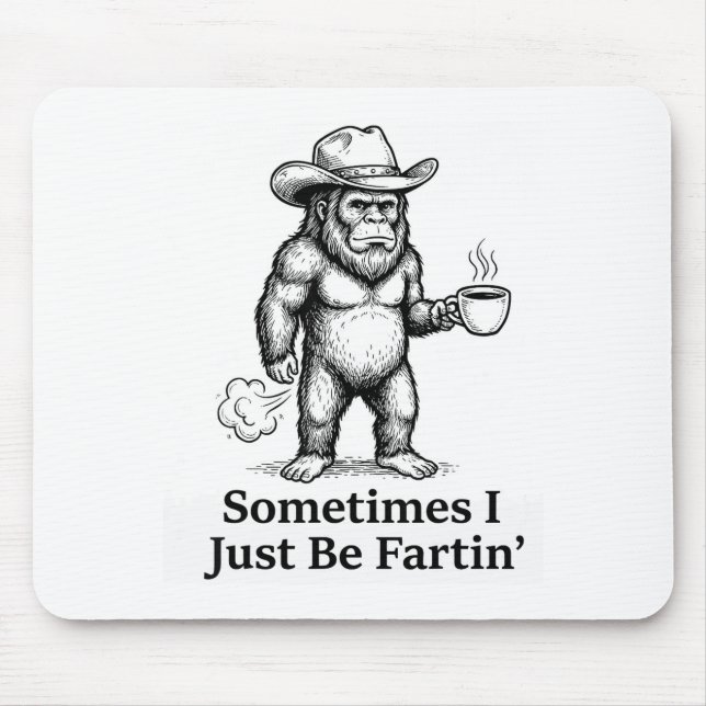 Funny Farting Bigfoot Cowboy Sometimes I Just Be F Musmatta (Framsidan)
