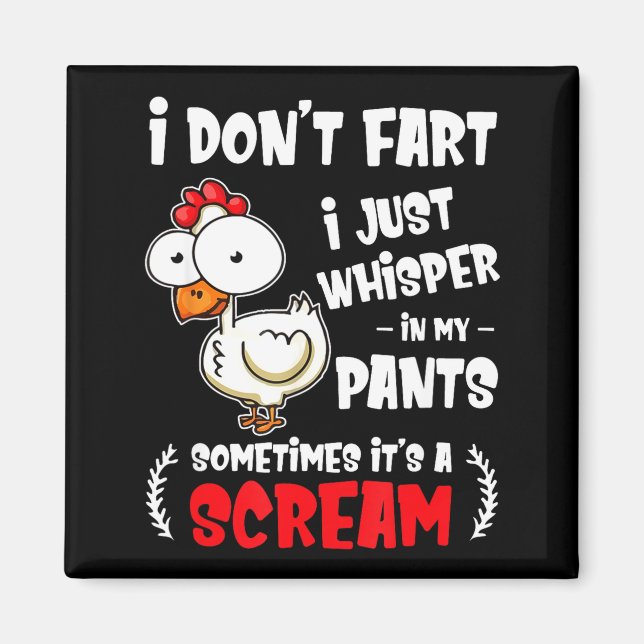 Funny Farting Chicken Lover I Dont Fart I Whisper  Magnet (Framsidan)