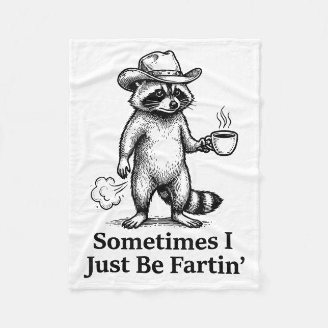 Funny Farting Raccoon Fart Joke Sometimes I Just B Fleecefilt (Framsidan)