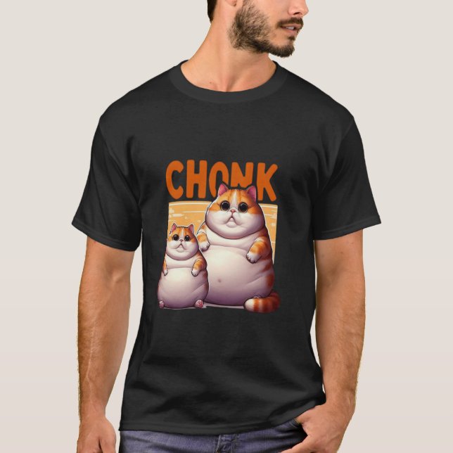 Funny Fat Cats Meme, Chonk Cat  Cat lover Gift T Shirt (Framsida)