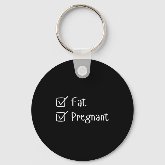 Funny Fat Pregnancy Sayings Humor Expecting Moms G Nyckelring (Framsida)