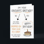 Funny Favorite Brother Birthday Card Helgkort<br><div class="desc">Lustigt födelsedagskort för syskon! Skicka det här hälsning-kortet till din bror eller syster för att påminna dem om vem deras favoritbror är!</div>