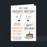 Funny Favorite Brother Birthday Card Helgkort<br><div class="desc">Lustigt födelsedagskort för syskon! Skicka det här hälsning-kortet till din bror eller syster för att påminna dem om vem deras favoritbror är!</div>