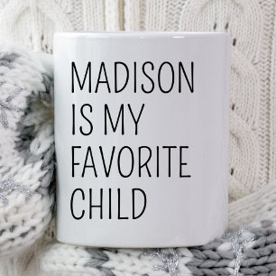 Funny Favorite Child Kid Dotter Personlig Mamma Mugg