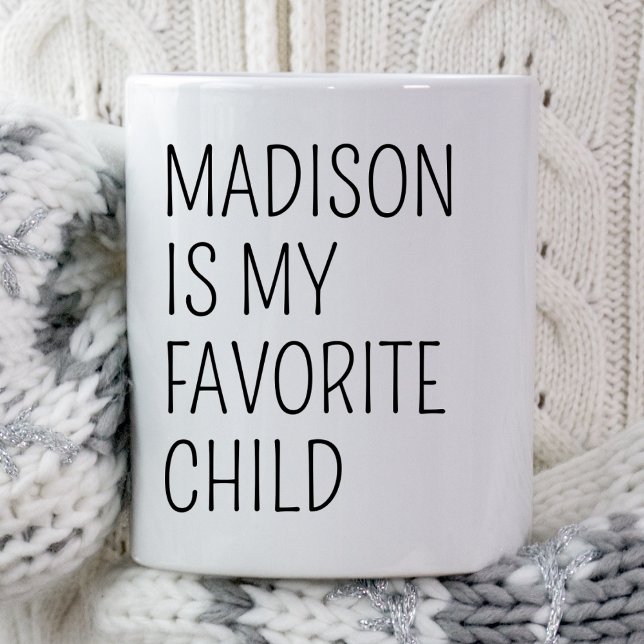 Funny Favorite Child Kid Dotter Personlig Mamma Mugg (Skapare uppladdad)