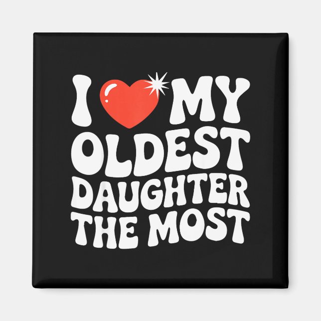 Funny Favorite Oldest Daughter Proud Parent Senior Magnet (Framsidan)