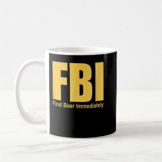 Funny FBI Hitta öl omedelbart Kaffemugg