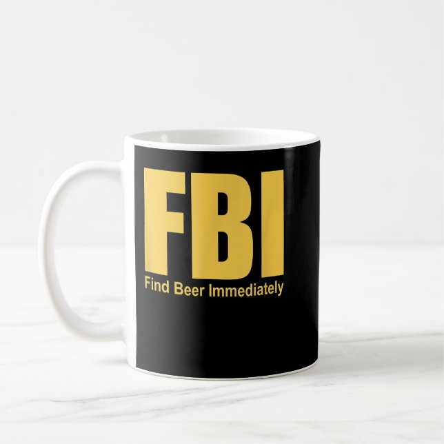 Funny FBI Hitta öl omedelbart Kaffemugg (Vänster)