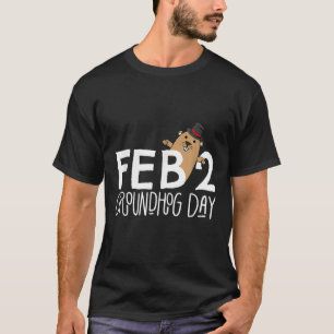 Funny Feb 2 Groundhog Day Phil Cute Ground Hog Pun T Shirt