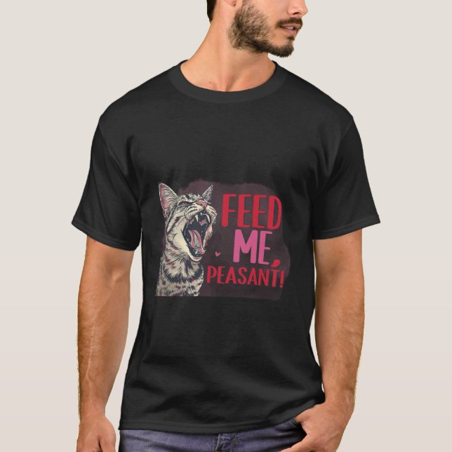 Funny "Feed Me Peasant" Sassy Cat Boss Sticker ✨😼 T Shirt (Framsida)