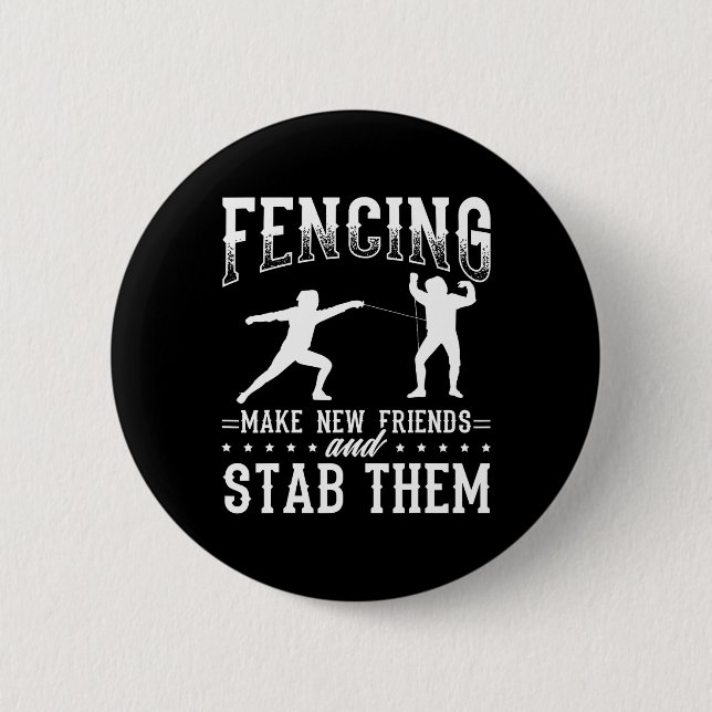 Funny Fencing Design Make New Friends And Stab The Knapp (Framsida)