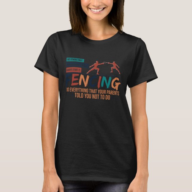 Funny Fencing Fencer Tee - Everything Your Parents (Framsida)