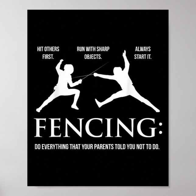 Funny Fencing Shirt - Everything Your Parents Told Poster (Framsidan)