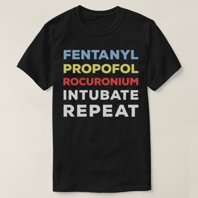 Funny Fentanyl Propofol Rocuronium Anestesi T Shirt (Design framsida)