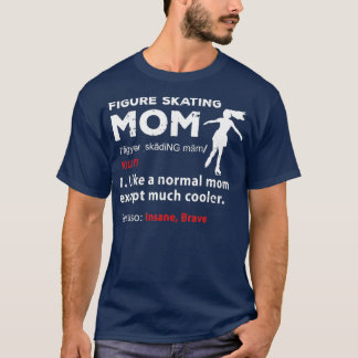 Funny Figur Skating Mamma Figur Skater Mor T Shirt