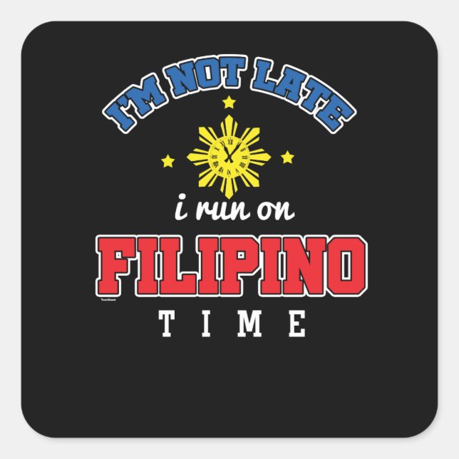 Funny Filipino Time Fyrkantigt Klistermärke (Framsida)