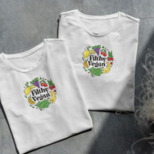 Funny Filthy Vegan T Shirt