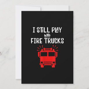 Funny Firefighter Jag leker fortfarande med Fire Julkort