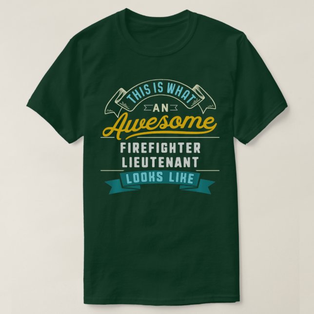 Funny Firefighter löjtnant Fantastisk Job Occupati T Shirt (Design framsida)