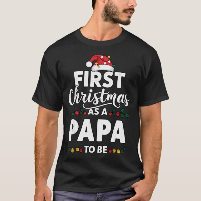 Funny First Christmas As A Papa To Be New Papa Chr T Shirt (Framsida)