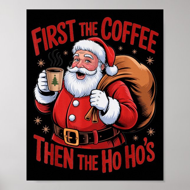 Funny First The Coffee Then The Ho Hos Funny Santa Poster (Framsidan)