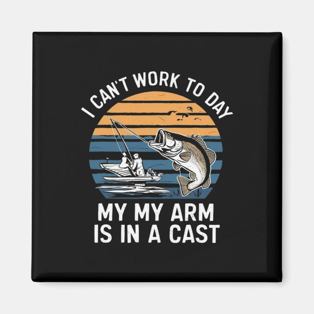 Funny Fisherman I Can Work Today  Magnet (Framsidan)