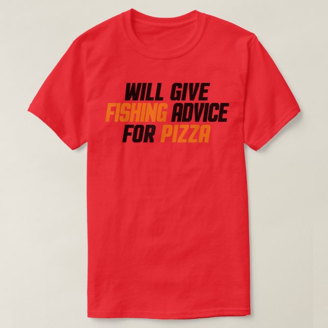 Funny, Fisherman, Will Give Fishing Advice For Piz T Shirt (Design framsida)