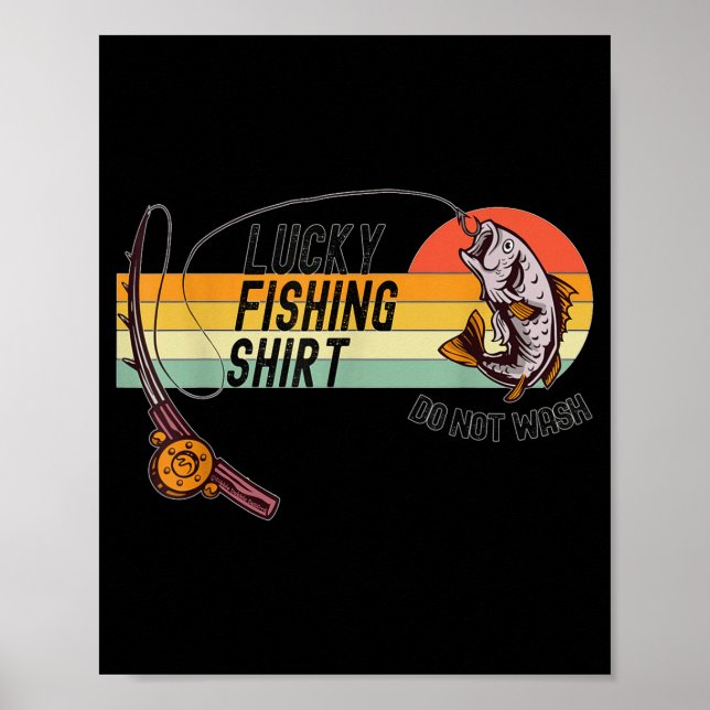 Funny Fisherman's Lucky Fishing Shirt - Do Not Wa- Poster (Framsidan)