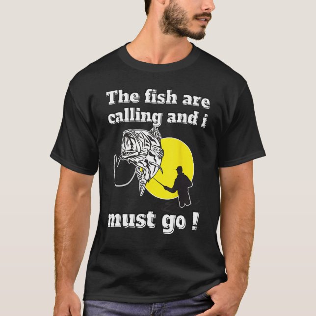 Funny fishing dad quotes the fish are calling and  t shirt (Framsida)