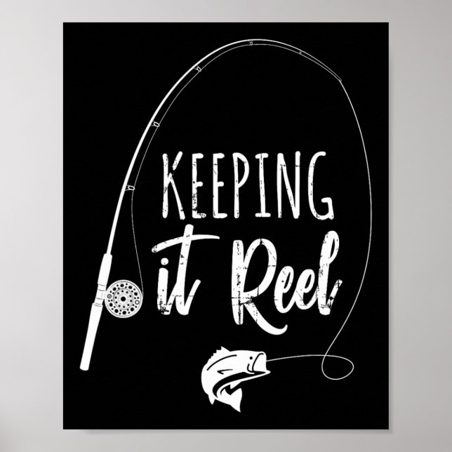 Funny Fishing Pole Keeping It Reel Joke Gift  Poster (Framsidan)