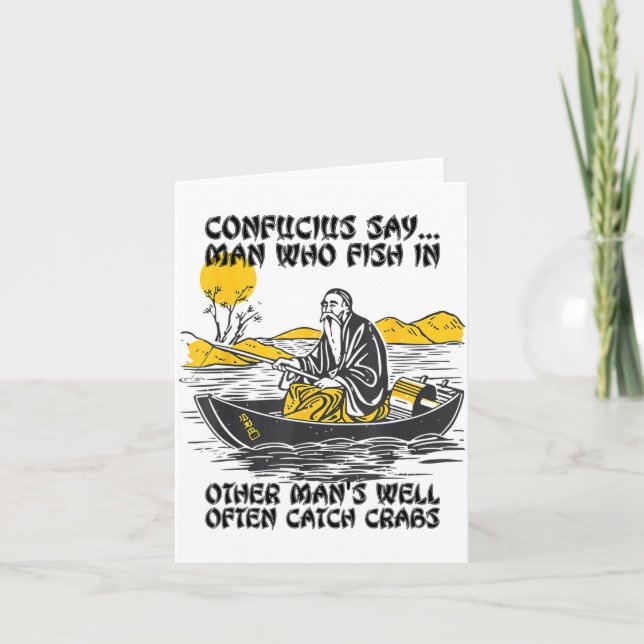 Funny Fishing Quote Confucius Say Fish In Other's  Kort (Framsida)