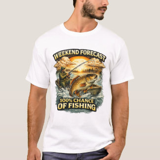 Funny Fishing T-Shirt – Weekend Forecast 100% Chan