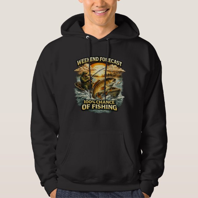 Funny Fishing T-Shirt – Weekend Forecast 100% Chan Hoodie (Framsida)