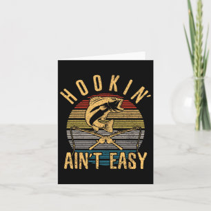 Funny Fishing Vintage Hookin' Aint Easy Fisherman Kort