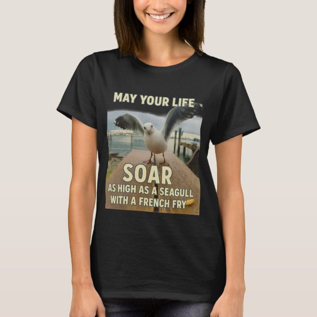 Funny Fiskmås Soar Quote T-Shirt (Framsida)