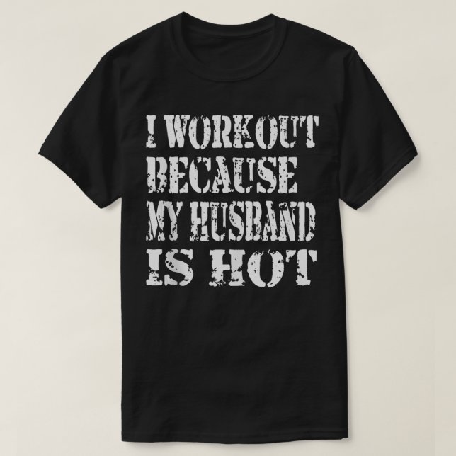 Funny Fitness Gym Älskare I Workout eftersom Hus ä T Shirt (Design framsida)