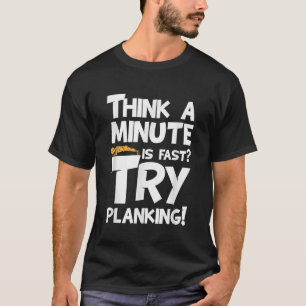 Funny Fitness Plank Exercise Gft Minute P T Shirt