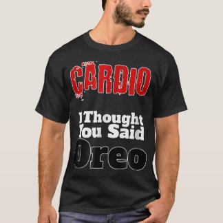Funny Fitness T-Shirt Cardio, jag trodde du sa ell