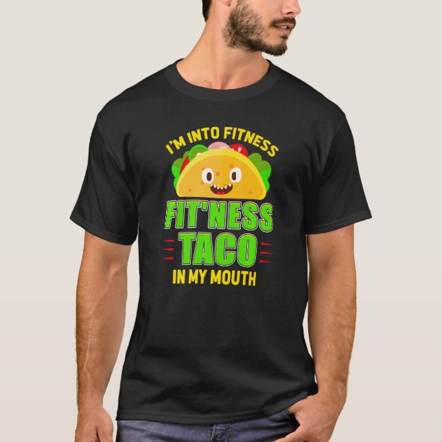 Funny Fitness Taco Foodie Mexican Food Gym Fanatic T Shirt (Framsida)
