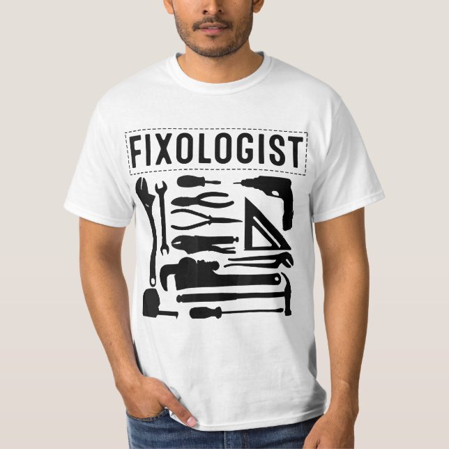 Funny Fixologist Gift Cool Handyman Carpenter Men  T Shirt (Framsida)
