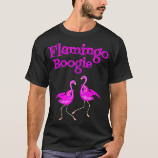 Funny Flamingo Boogie Tropical Rosa Dancing Birds T Shirt